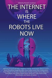 Cover image for The Internet Is Where the Robots Live Now