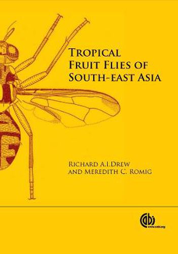 Cover image for Tropical Fruit Flies of South-East Asia: (Tephritidae: Dacinae)