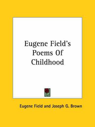 Cover image for Eugene Field's Poems of Childhood