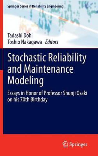 Cover image for Stochastic Reliability and Maintenance Modeling: Essays in Honor of Professor Shunji Osaki on his 70th Birthday