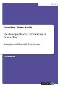 Cover image for Die Demographische Entwicklung in Deutschland