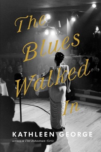 The Blues Walked In: A Novel