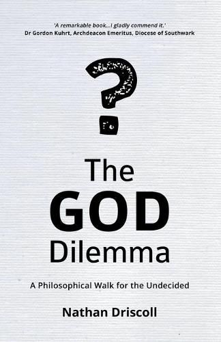 Cover image for The God Dilemma: A Philosophical Walk for the Undecided
