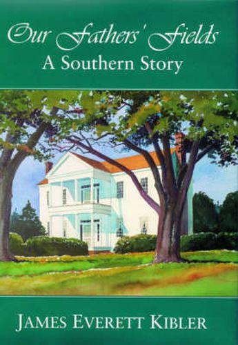 Cover image for Our Fathers' Fields: A Southern Story