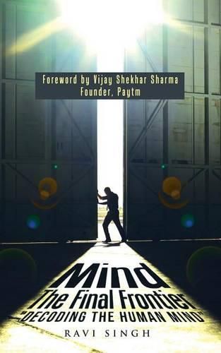 Cover image for Mind - The Final Frontier: Decoding the Human Mind