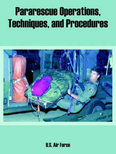 Cover image for Pararescue Operations, Techniques, and Procedures