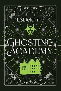 Cover image for Ghosting Academy