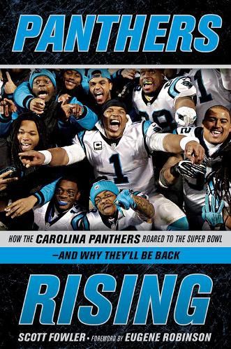 Cover image for Panthers Rising: How the Carolina Panthers Roared to the Super Bowl-and Why They'll Be Back!