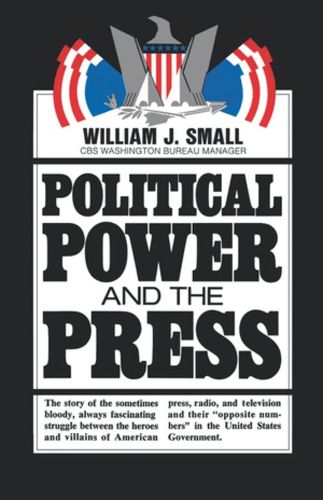 Cover image for Political Power and the Press