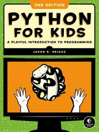 Cover image for Python For Kids, 2nd Edition: A Playful Introduction to Programming