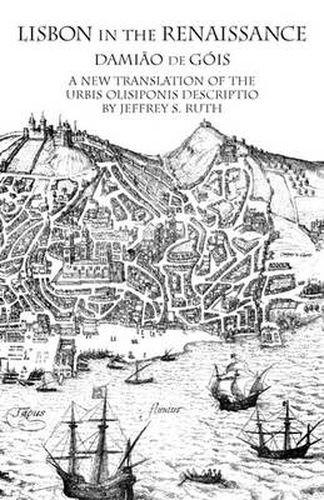 Cover image for Lisbon in the Renaissance: A New Translation of the Urbis Olisiponis Description