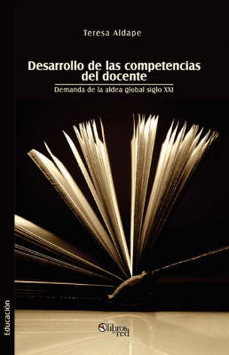 Cover image for Desarrollo de Las Competencias del Docente. Demanda de la Aldea Global Siglo XXI