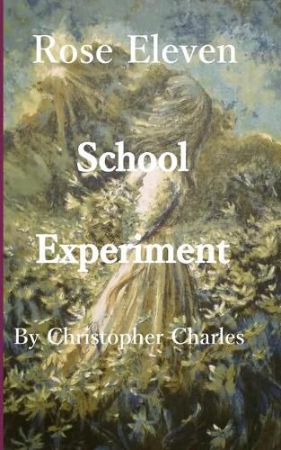 Cover image for Rose Eleven: School Experiment