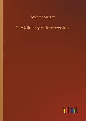 Cover image for The Ministry of Intercession