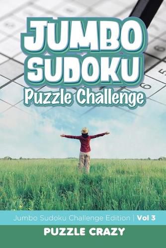 Cover image for Jumbo Sudoku Puzzle Challenge Vol 3: Jumbo Sudoku Challenge Edition
