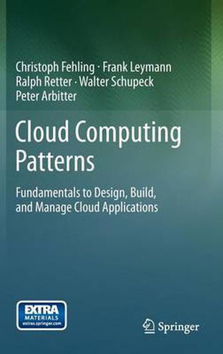 Cover image for Cloud Computing Patterns: Fundamentals to Design, Build, and Manage Cloud Applications