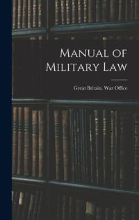 Cover image for Manual of Military Law