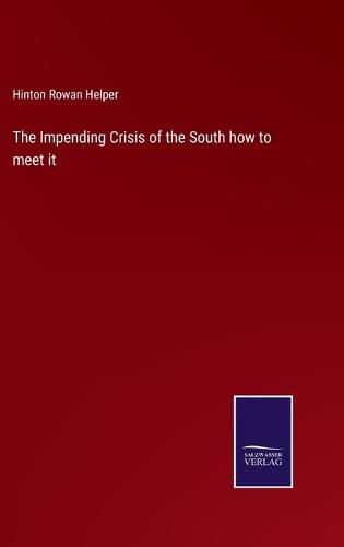 Cover image for The Impending Crisis of the South how to meet it