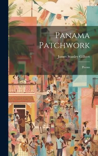 Cover image for Panama Patchwork; Poems