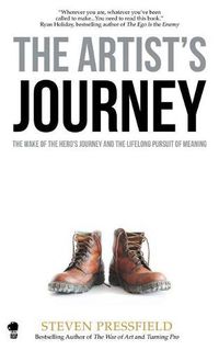 Cover image for The Artist's Journey: The Wake of the Hero's Journey and the Lifelong Pursuit of Meaning