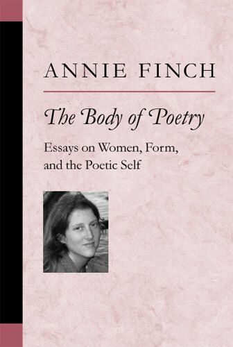 Cover image for The Body of Poetry: Essays on Women, Form, and the Poetic Self