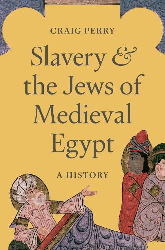 Cover image for Slavery and the Jews of Medieval Egypt