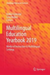 Cover image for Multilingual Education Yearbook 2019: Media of Instruction & Multilingual Settings