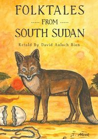 Cover image for Folktales from South Sudan