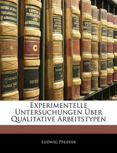 Cover image for Experimentelle Untersuchungen Ber Qualitative Arbeitstypen