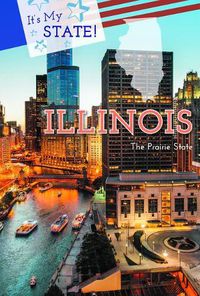 Cover image for Illinois: The Prairie State