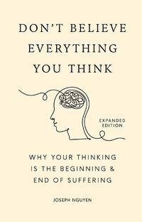 Cover image for Don't Believe Everything You Think (Expanded Edition)