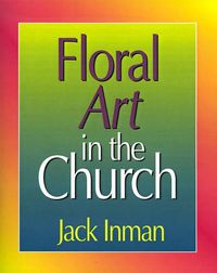 Cover image for Floral Art in the Church