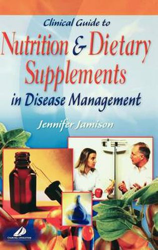 Cover image for Clinical Guide to Nutrition and Dietary Supplements in Disease Management