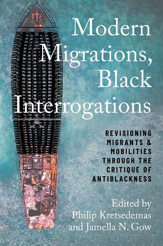 Cover image for Modern Migrations, Black Interrogations