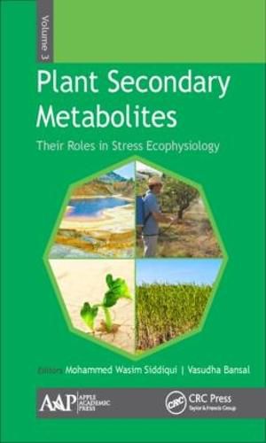 Cover image for Plant Secondary Metabolites, Volume Three: Their Roles in Stress Eco-physiology