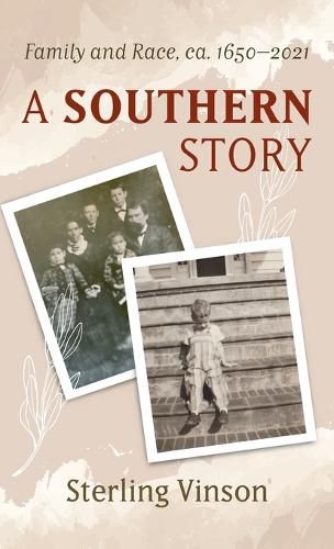 Cover image for A Southern Story: Family and Race, Ca. 1650-2021