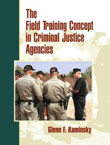 Cover image for Field Training Concept in Criminal Justice Agencies, The