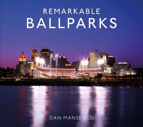 Cover image for Remarkable Ballparks