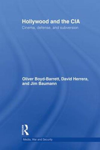 Cover image for Hollywood and the CIA: Cinema, Defense and Subversion