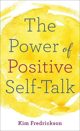 Cover image for The Power of Positive Self-Talk