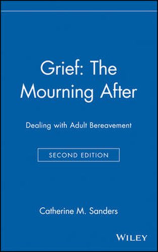 Cover image for Grief: The Mourning After: Dealing with Adult Bereavement