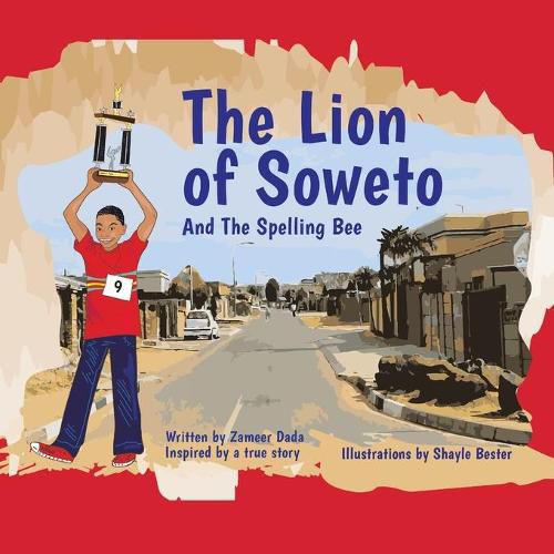 Cover image for The Lion of Soweto: And the Spelling Bee