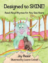 Cover image for Designed to SHINE!: Read Aloud Rhymes for Any Size Heart