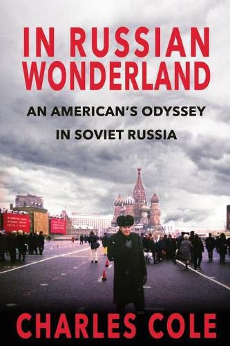 Cover image for In Russian Wonderland: An American's Odyssey in Soviet Russia