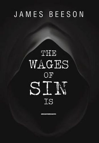 The Wages of Sin Is -----