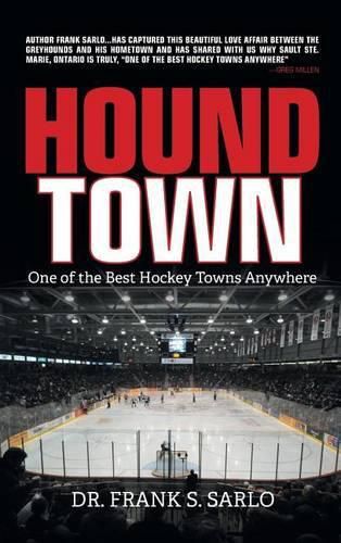 Hound Town: One of the Best Hockey Towns Anywhere