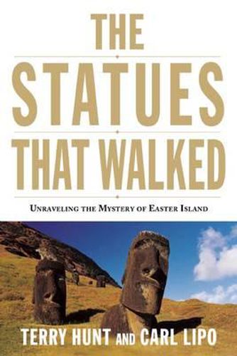 Cover image for The Statues that Walked: Unraveling the Mystery of Easter Island