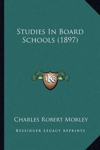 Studies in Board Schools (1897)