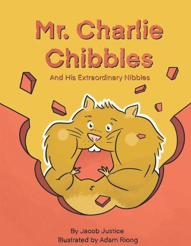 Cover image for Mr. Charlie Chibbles And His Extraordinary Nibbles