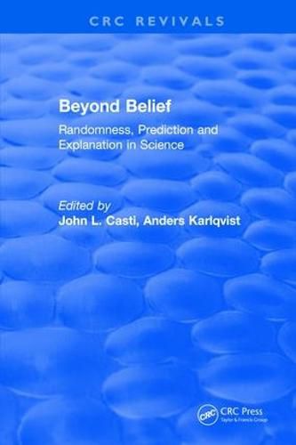 Cover image for Beyond Belief: Randomness, Prediction and Explanation in Science